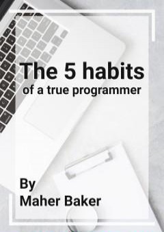 تحميل كتاب The 5 habits of a true programmer PDF